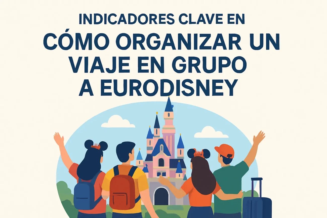 indicadores clave en Cómo organizar un viaje en grupo a Eurodisney